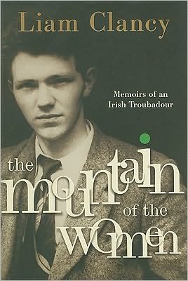 Cover for Liam Clancy · The Mountain of the Women: Memoirs of an Irish Troubadour (Pocketbok) (2002)