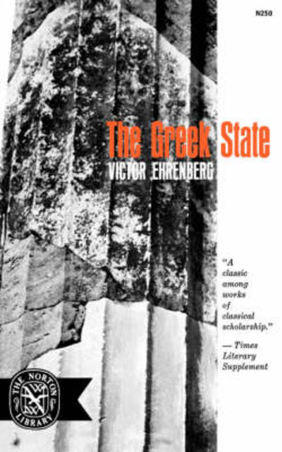 The Greek State - Victor Ehrenberg - Bøger - WW Norton & Co - 9780393002508 - 1. april 1964