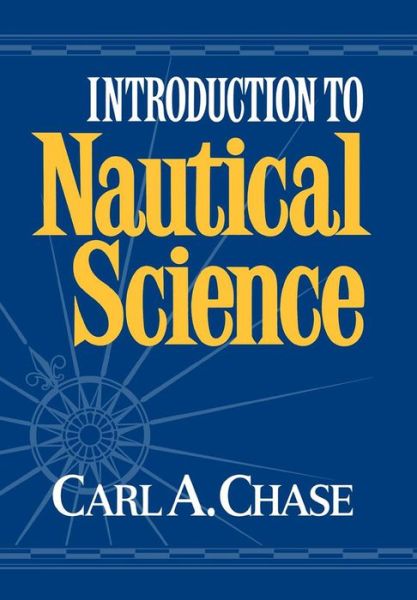 Cover for Carl Chase · Introduction to Nautical Science (Hardcover Book) (1991)