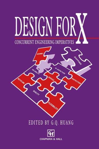 Design for X: Concurrent engineering imperatives - - Books - Chapman and Hall - 9780412787508 - August 31, 1996
