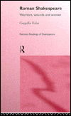 Cover for Coppelia Kahn · Roman Shakespeare: Warriors, Wounds and Women - Feminist Readings of Shakespeare (Innbunden bok) (1997)