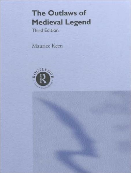 Cover for Maurice Keen · The Outlaws of Medieval Legend (Gebundenes Buch) (2000)
