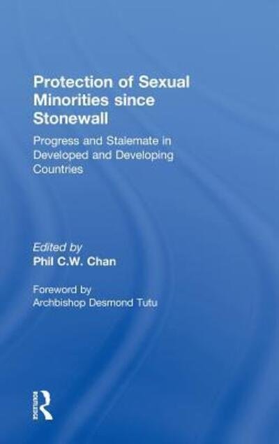 Cover for C W Chan Phil · Protection of Sexual Minorities since Stonewall: Progress and Stalemate in Developed and Developing Countries (Gebundenes Buch) (2010)