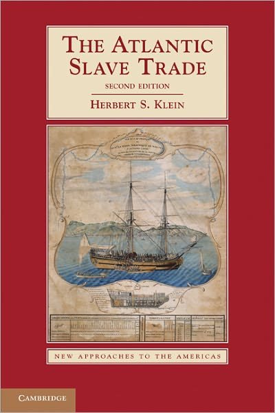 Cover for Klein, Herbert S. (Stanford University, California) · The Atlantic Slave Trade - New Approaches to the Americas (Paperback Book) [2 Revised edition] (2010)