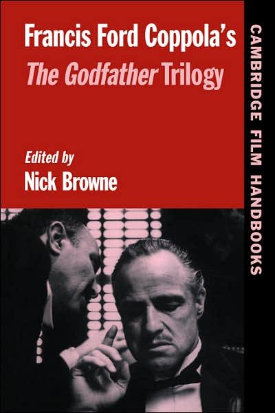 Cover for Nick Browne · Francis Ford Coppola's The Godfather Trilogy - Cambridge Film Handbooks (Paperback Bog) (1999)