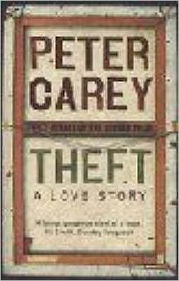 Theft: A Love Story - Peter Carey - Books - Faber & Faber - 9780571231508 - June 7, 2007