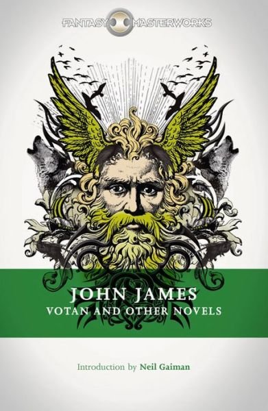 Cover for John James · Votan and Other Novels - Fantasy Masterworks (Paperback Book) (2014)