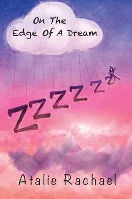 Cover for Atalie Rachael · On The Edge Of A Dream: Poetry by Atalie Rachael (Pocketbok) [Large type / large print edition] (2020)