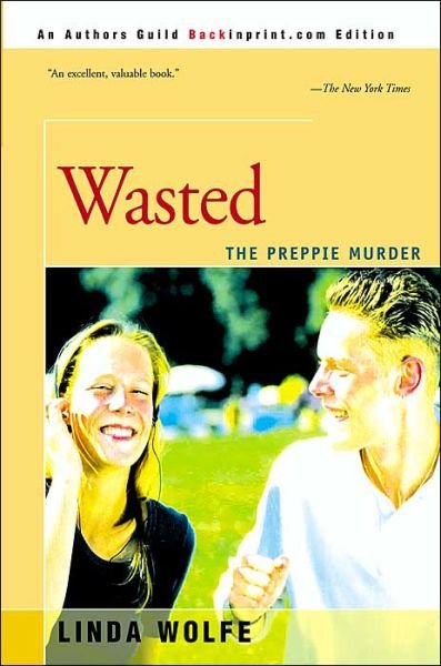 Cover for Linda Wolfe · Wasted: the Preppie Murder (Pocketbok) (2000)