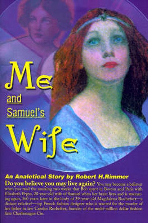 Cover for Robert H. Rimmer · Me and Samuel's Wife: an Analytical Story (Pocketbok) (2000)