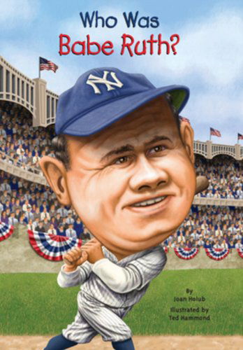 Cover for Joan Holub · Who Was Babe Ruth? (Hardcover Book) [Turtleback School &amp; Library Binding, Reprint edition] (2012)