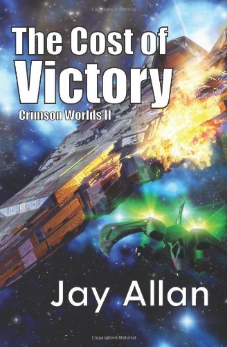 Cover for Jay Allan · The Cost of Victory: Crimson Worlds (Volume 2) (Paperback Book) (2012)