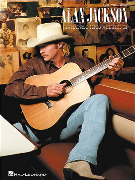 Alan Jackson - Greatest Hits Volume II - Alan Jackson - Bøger - Hal Leonard Corporation - 9780634068508 - 1. februar 2004