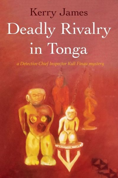 Cover for Kerry James · Deadly Rivalry in Tonga (Paperback Book) (2021)