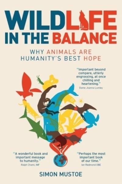 Simon Mustoe · Wildlife in the Balance: Why Animals are Humanity's Best Hope (Paperback Book) (2022)