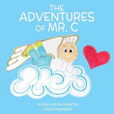 Cover for Anissa Papadakos · The Adventures of Mr. C (Paperback Book) (2018)