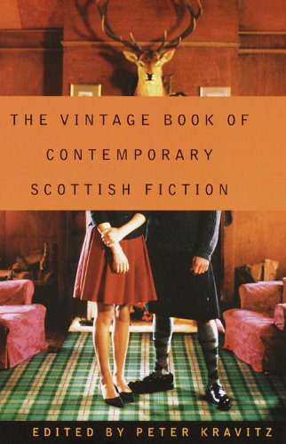 The Vintage Book of Contemporary Scottish Fiction - Peter Kravitz - Książki - Vintage - 9780679775508 - 7 grudnia 1999