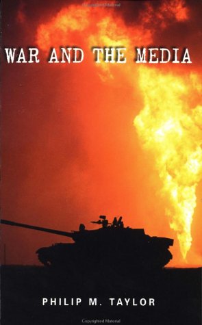 Cover for Philip M. Taylor · War and the Media: Propaganda and Persuasion in the Gulf War (Paperback Book) [Revised edition] (1998)