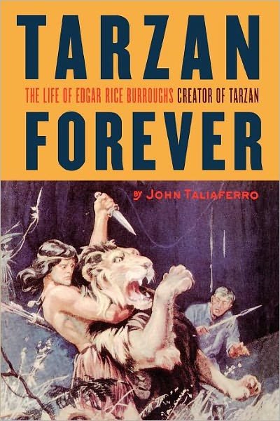 Cover for John Taliaferro · Tarzan Forever : the Life of Edgar Rice Burroughs, Creator of Tarzan (Pocketbok) [First edition] (1999)