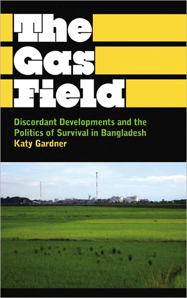 Cover for Katy Gardner · Discordant Development: Global Capitalism and the Struggle for Connection in Bangladesh - Anthropology, Culture and Society (Hardcover Book) (2012)