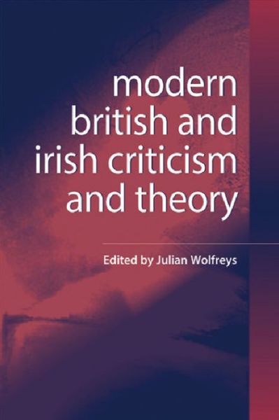 Cover for Julian Wolfreys · Modern British and Irish Criticism and Theory: A Critical Guide (Paperback Book) (2006)