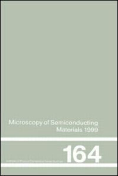 Cover for A G Cullis · Microscopy of Semiconducting Materials: 1999 Proceedings of the Institute of Physics Conference held 22-25 March 1999, University of Oxford, UK - Institute of Physics Conference Series (Hardcover bog) (2000)
