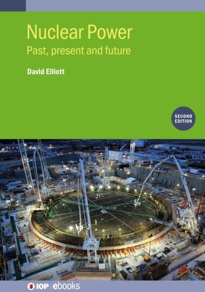 Cover for Elliott, Professor David (The Open University, UK) · Nuclear Power (Second Edition): Past, present and future - IOP ebooks (Hardcover Book) (2022)