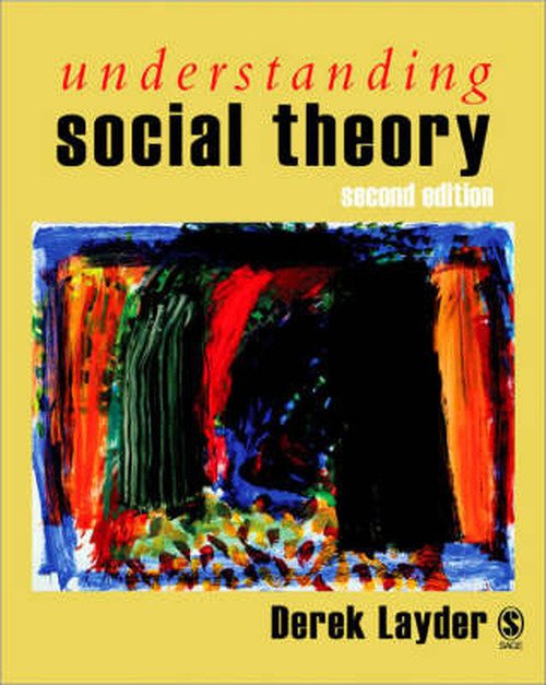 Understanding Social Theory - Derek Layder - Bøker - SAGE Publications Inc - 9780761944508 - 22. november 2005
