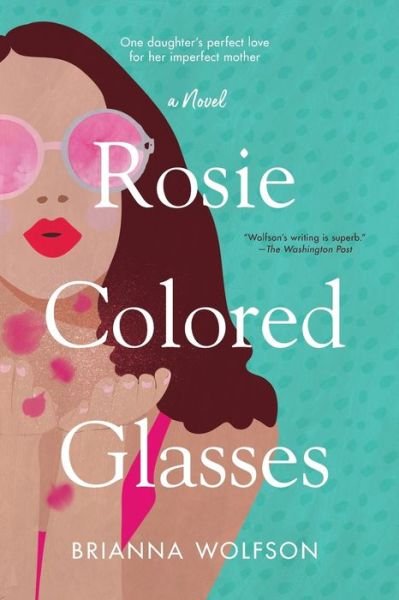Cover for Brianna Wolfson · Rosie Colored Glasses (Book) (2019)