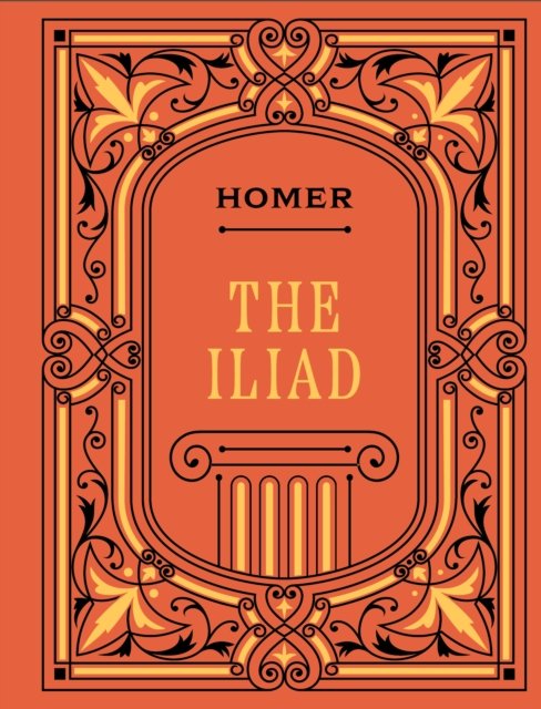 Cover for Homer · The Iliad (Hardcover Book) (2024)