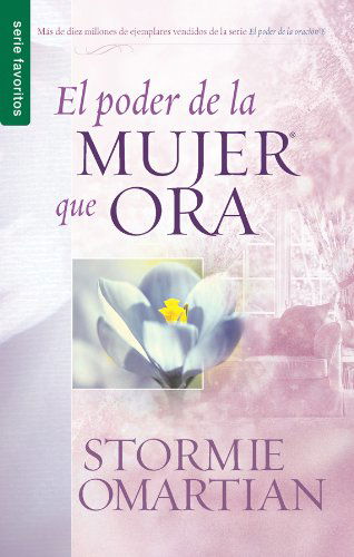 Cover for Stormie Omartian · El Poder De La Mujer Que Ora (Paperback Book) [Spanish edition] (2008)