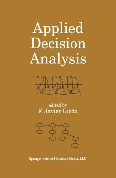 Applied Decision Analysis - Francisco J Giron - Books - Springer - 9780792382508 - August 31, 1998