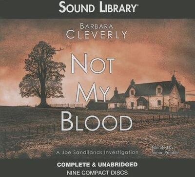 Cover for Barbara Cleverly · Not My Blood (Joe Sandilands Murder Mysteries) (Audiobook (CD)) [Unabridged edition] (2012)