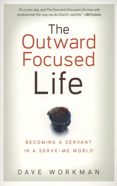 Cover for Dave Workman · Outward-Focused Life  The (N/A) (2008)