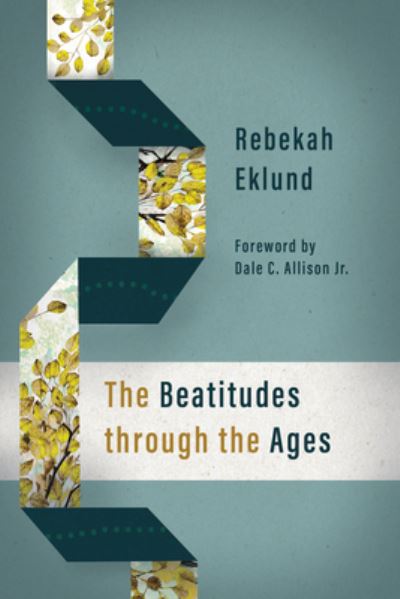 Cover for Rebekah Eklund · The Beatitudes Through the Ages (Hardcover Book) (2021)