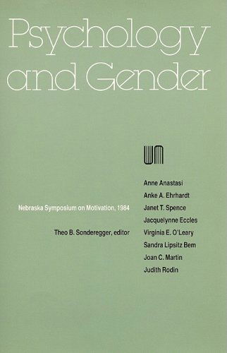 Nebraska Symposium on Motivation, 1984, Volume 32: Psychology and Gender - Nebraska Symposium on Motivation - Nebraska Symposium - Bøger - University of Nebraska Press - 9780803291508 - 1. april 1985