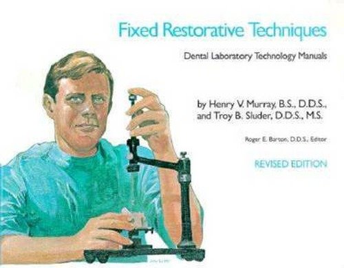 Cover for Sluder, Troy B., Jr. · Fixed Restorative Techniques - Dental Laboratory Technology Manuals (Taschenbuch) [2 Rev edition] (1989)