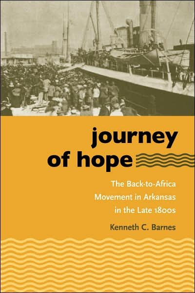 Cover for Kenneth C. Barnes · Journey of Hope: The Back-to-Africa Movement in Arkansas in the Late 1800s - The John Hope Franklin Series in African American History and Culture (Paperback Book) [New edition] (2004)