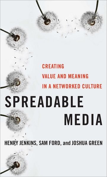 Cover for Henry Jenkins · Spreadable Media: Creating Value and Meaning in a Networked Culture - Postmillennial Pop (Gebundenes Buch) (2013)
