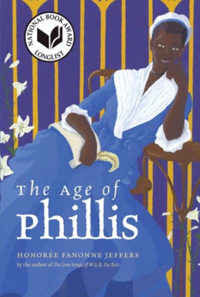 Cover for Honoree Fanonne Jeffers · The Age of Phillis - Wesleyan Poetry Series (Paperback Bog) (2022)