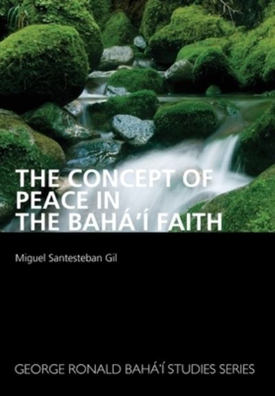 Cover for Miguel S Gil · The Concept of Peace in the Bah' Faith (Paperback Book) (2022)