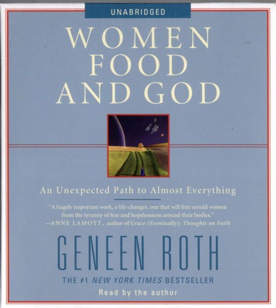 Cover for Geneen Roth · Women Food and God: An Unexpected Path to Almost Everything (Audiobook (CD)) (2010)