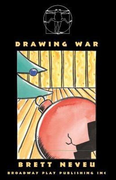 Drawing War - Brett Neveu - Boeken - Broadway Play Publishing - 9780881453508 - 13 september 2007