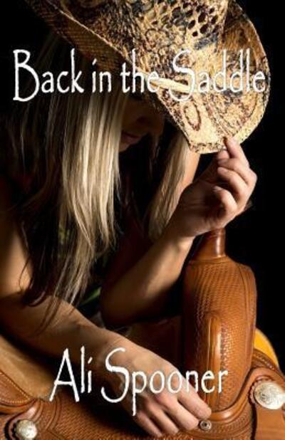 Cover for Ali Spooner · Back in the Saddle (Paperback Book) (2017)