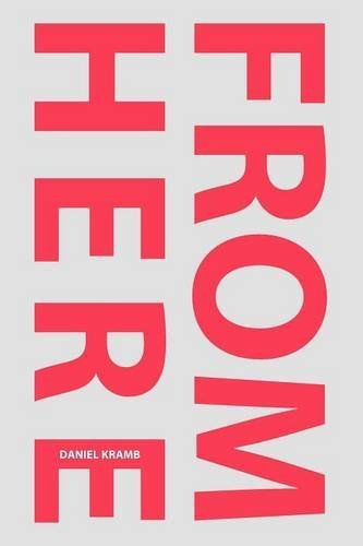 Cover for Daniel Kramb · From Here (Paperback Book) (2012)