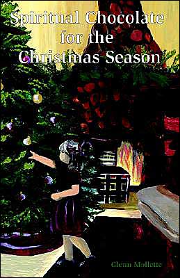 Spiritual Chocolate for the Christmas Season - Glenn Mollette - Livros - GMA Publishing & Inspiration Press - 9780972070508 - 15 de agosto de 2002