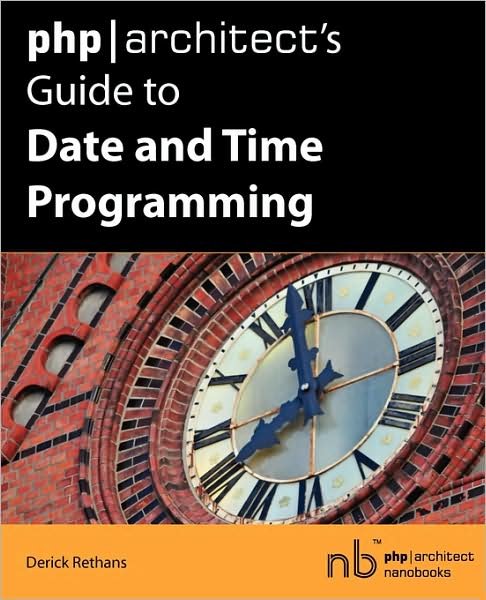 Cover for Derick Rethans · Php / Architect's Guide to Date and Time Programming (Paperback Bog) (2009)