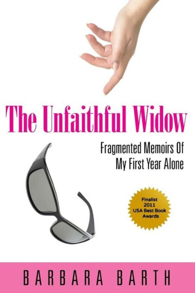 Cover for Barbara Barth · The Unfaithful Widow: Fragmented Memoirs of My First Year Alone (Paperback Book) (2014)