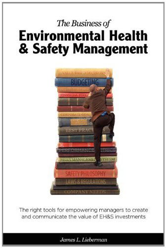 Cover for James Lance Lieberman · The Business of Environmental Health &amp; Safety Management (Paperback Book) (2012)