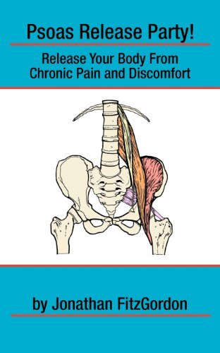 Jonathan Fitzgordon · Psoas Release Party!: Release Your Body from Chronic Pain and Discomfort (Paperback Book) (2013)